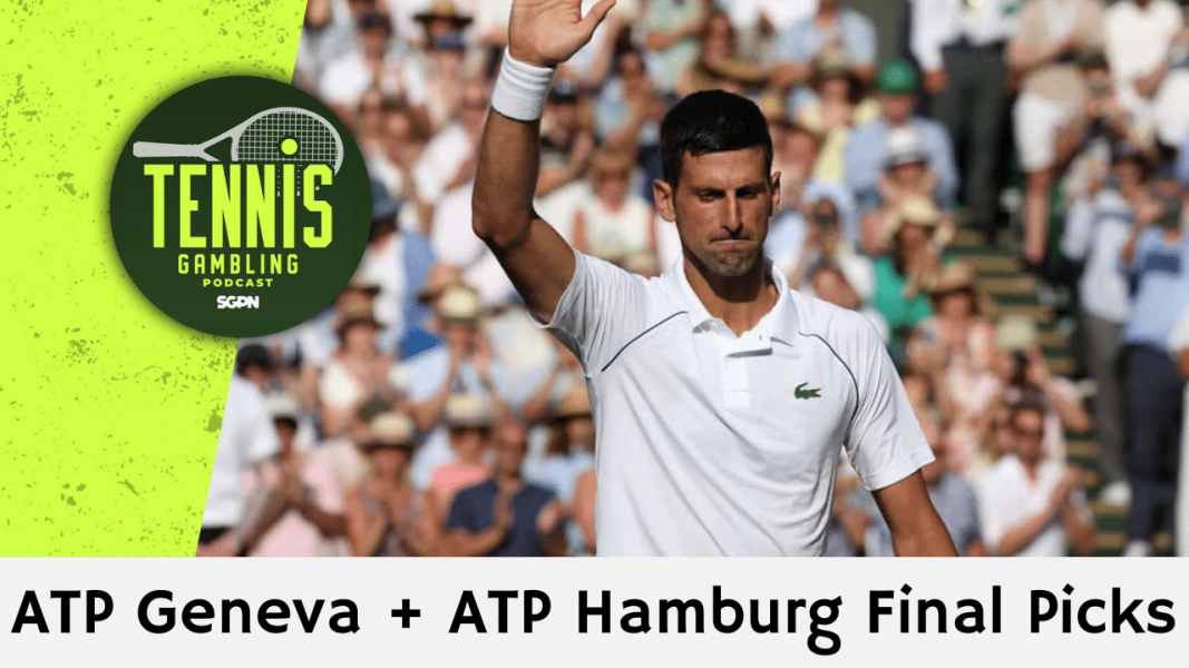 ATP Geneva + ATP Hamburg Final Picks – 5/23/25 | Tennis Gambling Podcast (Ep. 487)