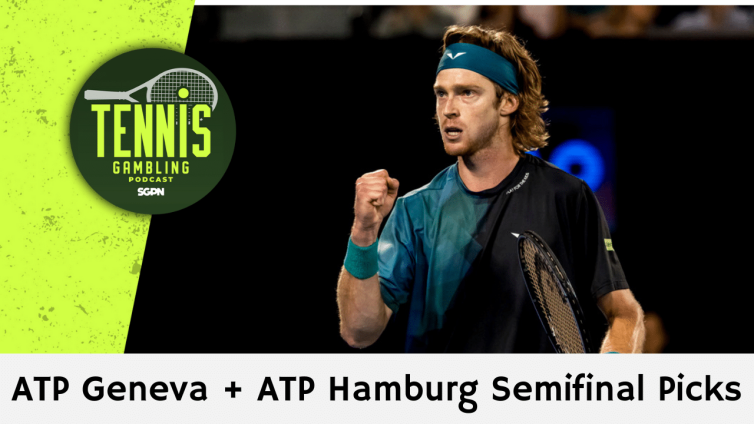 ATP Geneva + ATP Hamburg Semifinal Picks – 5/22/25 | Tennis Gambling Podcast (Ep. 486)