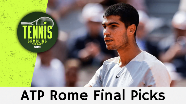 ATP Rome Final Picks – 5/17/25 | Tennis Gambling Podcast (Ep. 483)
