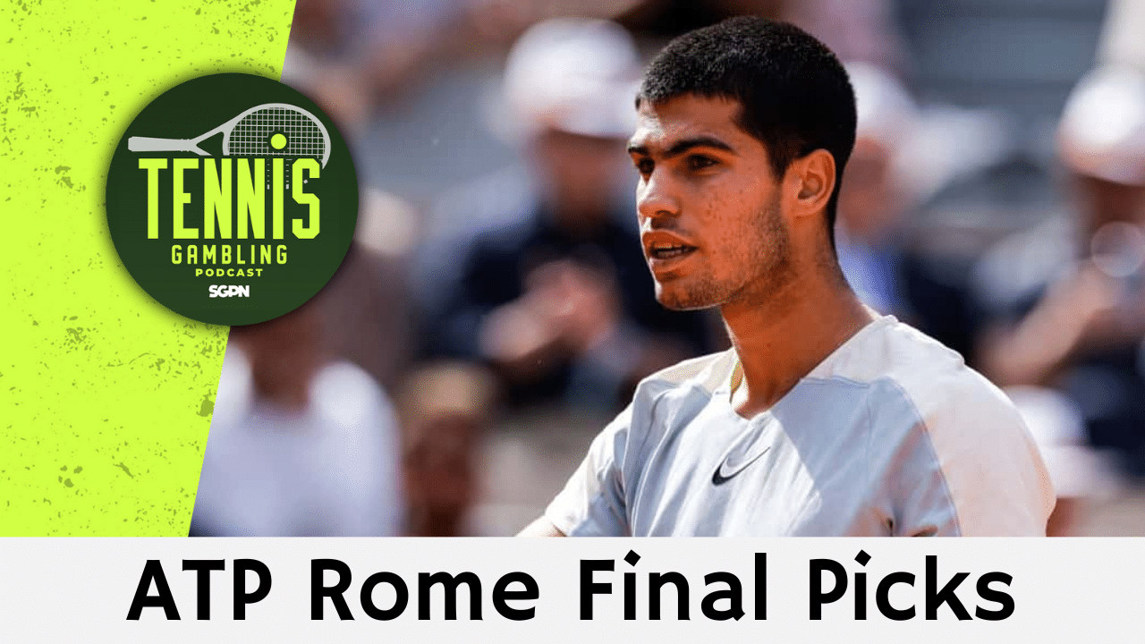 ATP Rome Final Picks – 5/17/25 | Tennis Gambling Podcast (Ep. 483)