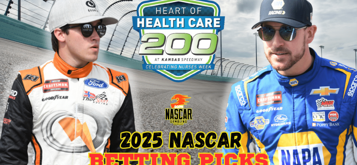 Heart of Health Care 200 Betting Picks 2025 I NASCAR Gambling Podcast (Ep. 616)