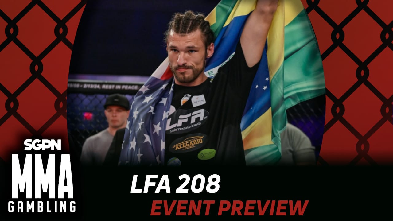 LFA 208 Betting Guide (Krapshoot Kropschot) | MMA Gambling Podcast (Ep.818)