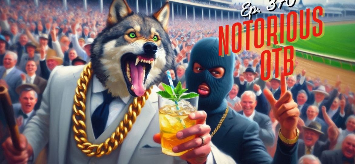 Saturday Churchill Downs 5/2/2025 Kentucky Derby Day $100 Budget w/ Matthew DeSantis | The Notorious OTB - Daily Horse Racing Picks (Ep. 370)