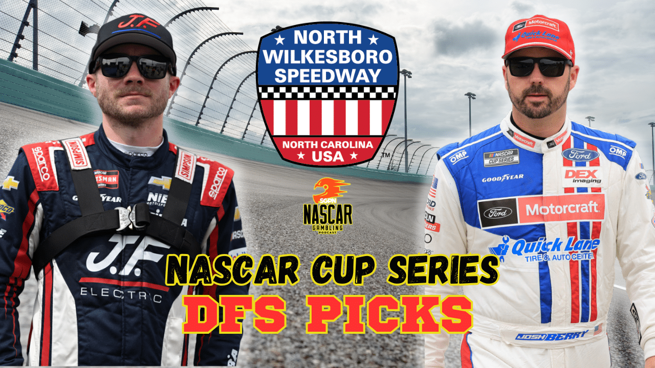 North Wilkesboro DFS Picks 2025 I NASCAR Gambling Podcast (Ep. 620)