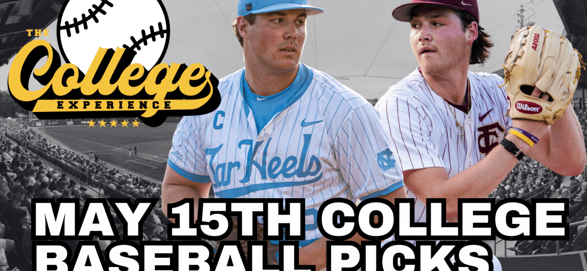 College Baseball Picks For May 15th + Weekend Preview
