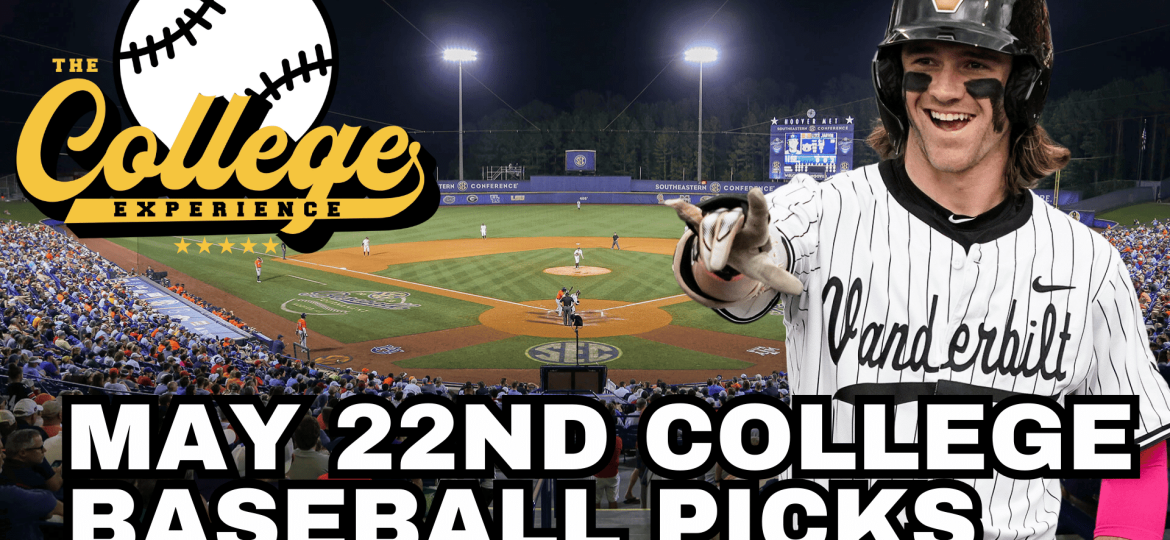 College Baseball Picks May 22nd - NCAA Baseball Conference Tournament Previews