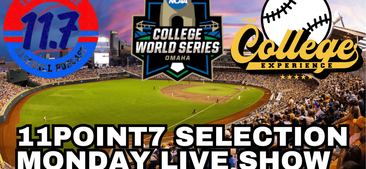 College Baseball Selection Monday Live Show With 11Point7 - Club Bromaha