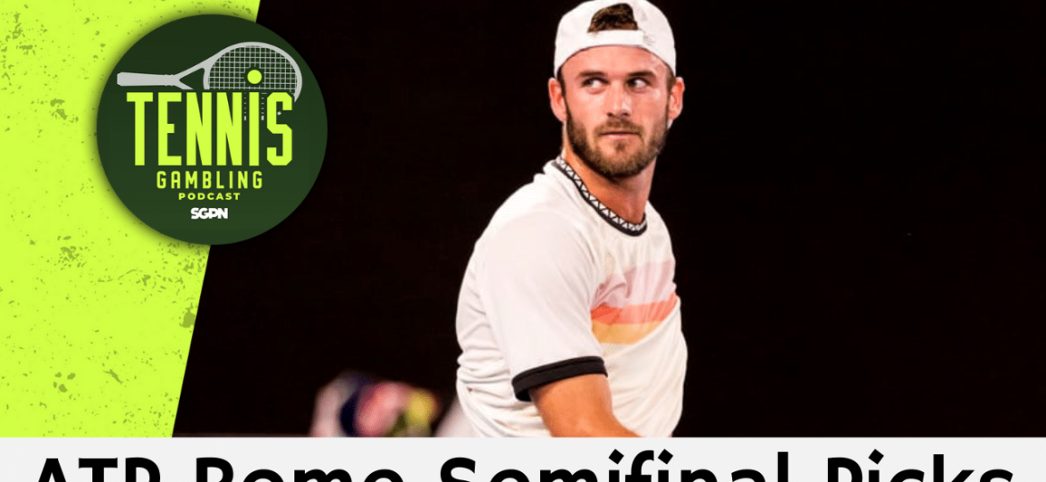ATP Rome Semifinal Picks – 5/15/25 | Tennis Gambling Podcast (Ep. 482)