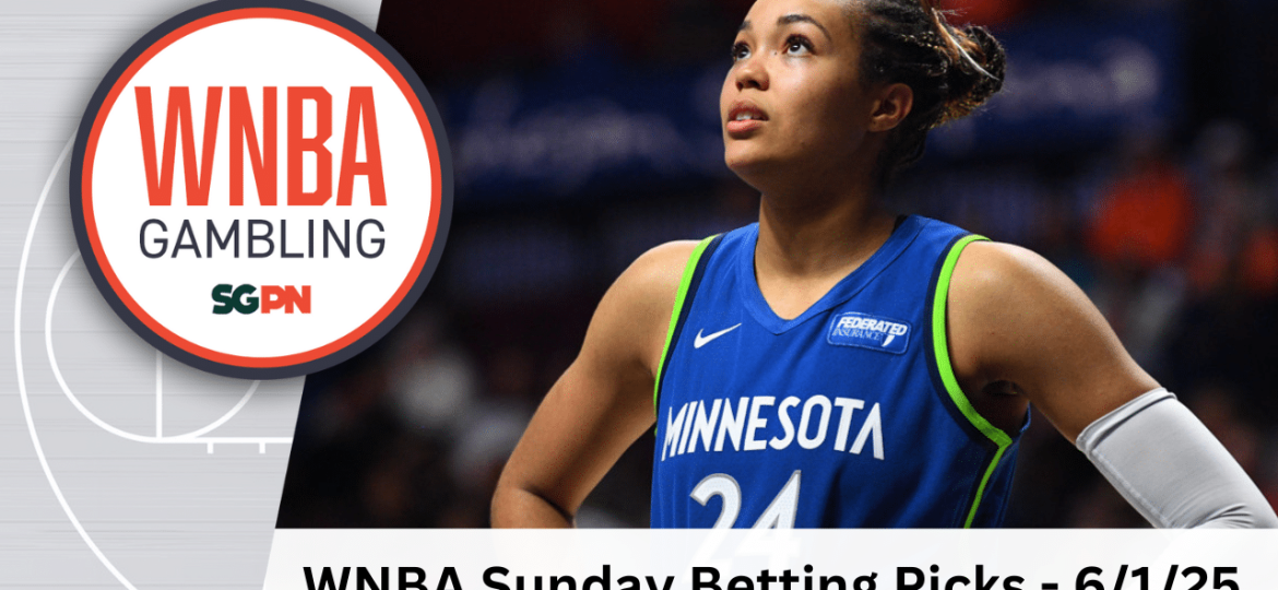 WNBA Sunday Betting Picks – 6/1/25 | WNBA Gambling Podcast (Ep. 176)