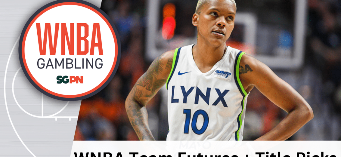 WNBA Team Futures + Title Picks – 5/13/25 | WNBA Gambling Podcast (Ep. 168)