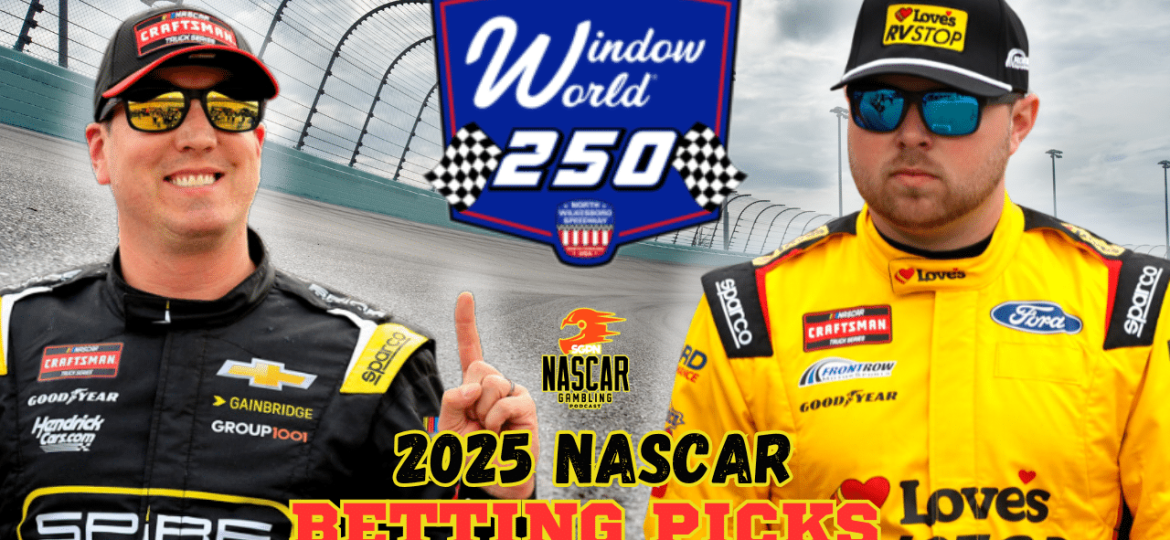 Window World 250 Betting Picks 2025 I NASCAR Gambling Podcast (Ep. 619)