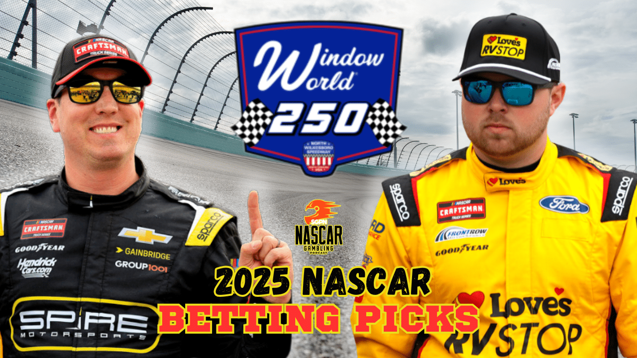 Window World 250 Betting Picks 2025 I NASCAR Gambling Podcast (Ep. 619)