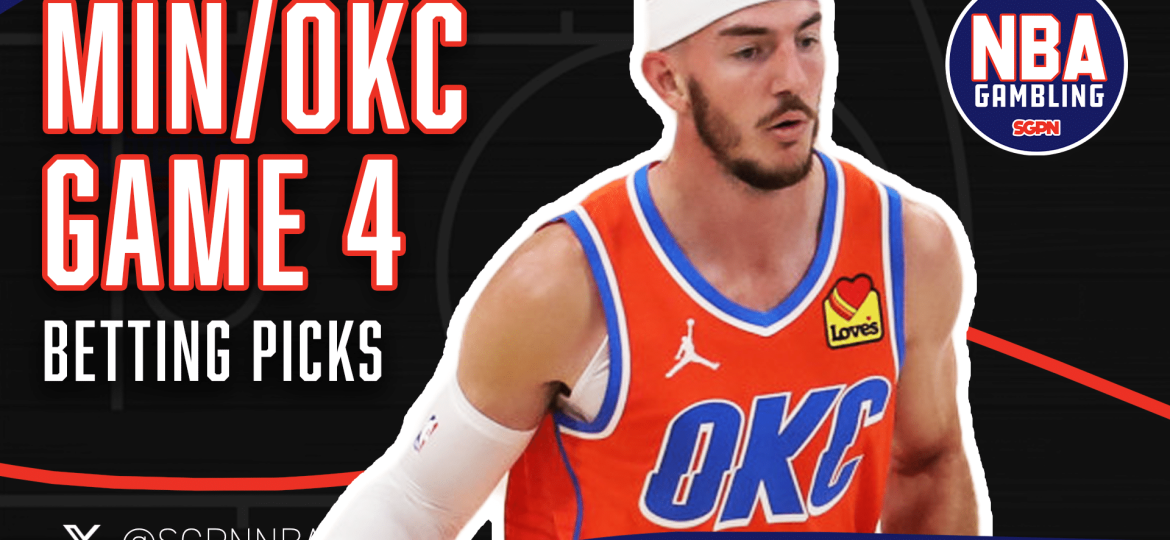 Thunder vs. Timberwolves Game 4 Picks 5/26/25 | NBA Gambling Podcast (Ep. 943)