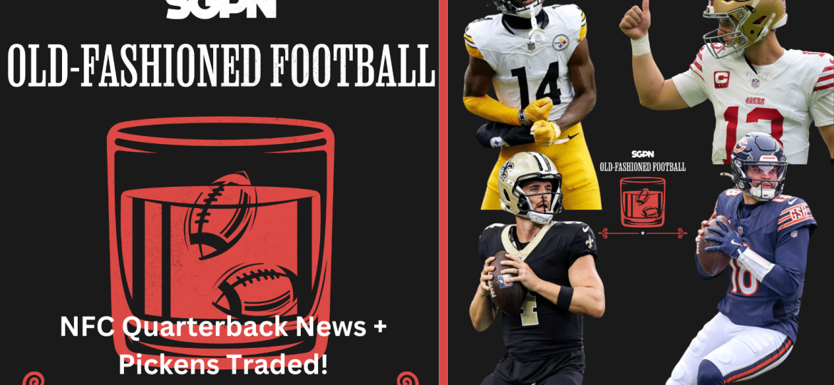 NFC Quarterback Drama, Pickens Trade, & More NFL News | Old Fashioned Football Podcast (Ep. 183)