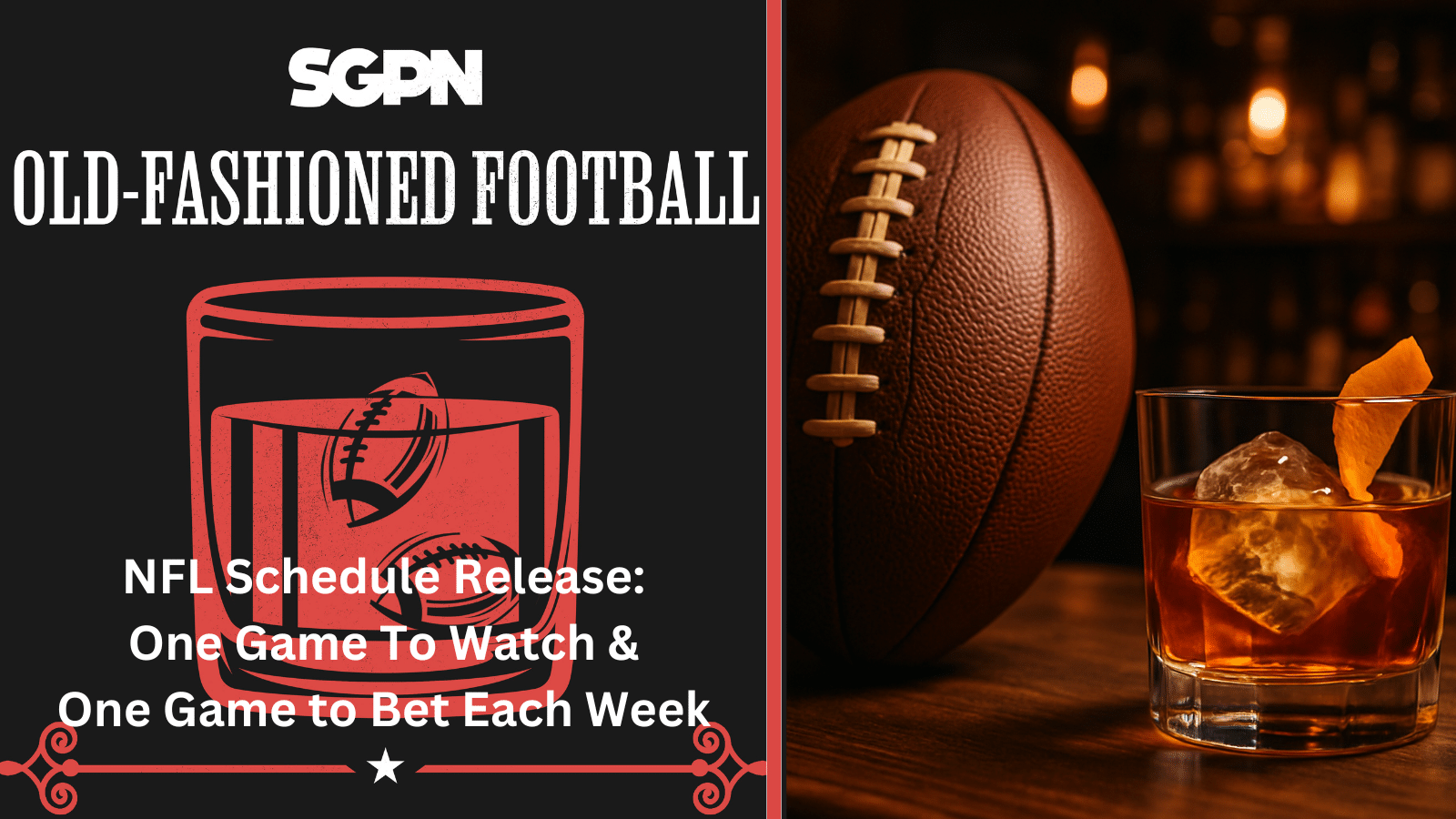2025 NFL Schedule Breakdown & Top Games to Watch | Old-Fashioned Football (Ep. 184)