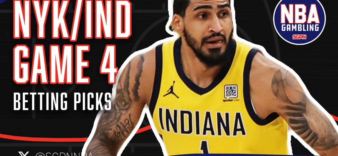 Knicks vs. Pacers Game 4 Picks 5/27/25 | NBA Gambling Podcast (Ep. 944)