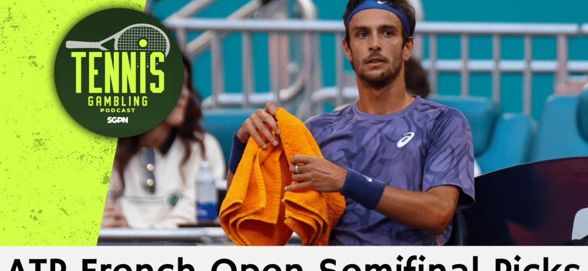 ATP French Open Semifinal Picks – 6/5/25 | Tennis Gambling Podcast (Ep. 495)