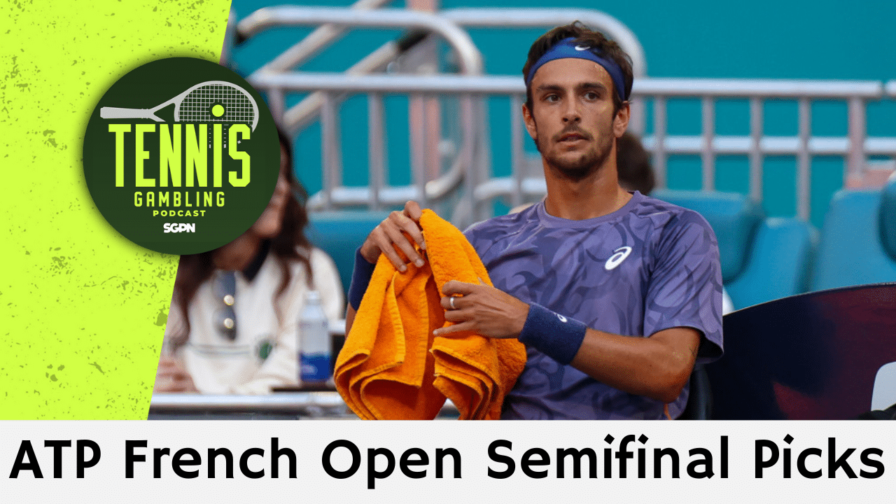 ATP French Open Semifinal Picks – 6/5/25 | Tennis Gambling Podcast (Ep. 495)