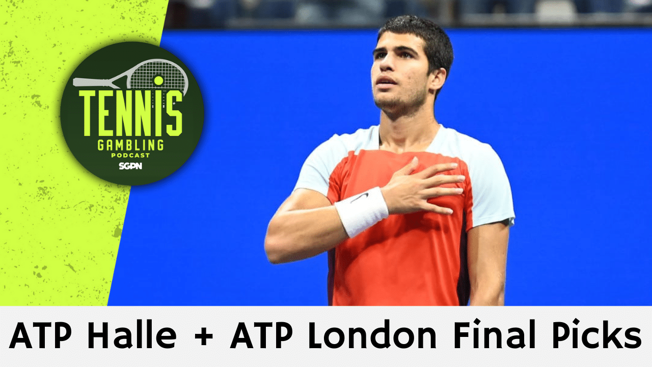 ATP Halle + ATP London Final Picks – 6/21/25 | Tennis Gambling Podcast (Ep. 505)