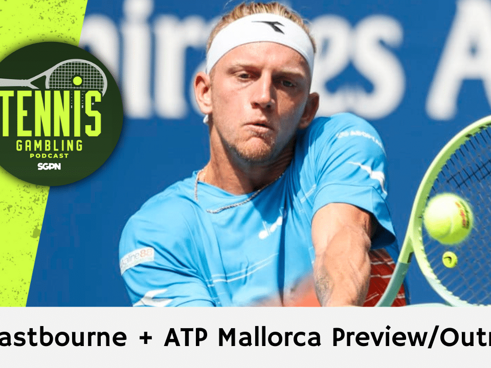 ATP Eastbourne + ATP Mallorca Preview/Outrights – 6/22/25 | Tennis Gambling Podcast (Ep. 506)