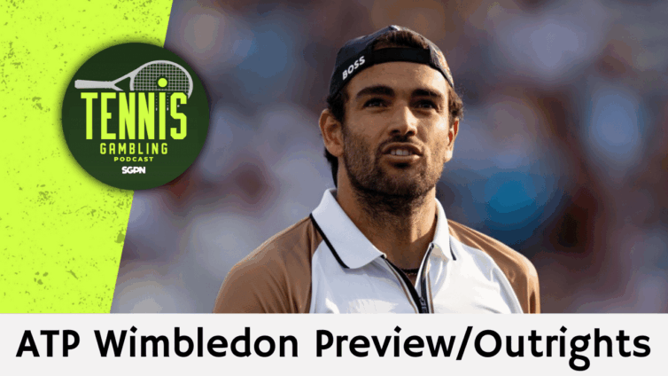 ATP Wimbledon Preview/Outrights – 5/28/25 | Tennis Gambling Podcast (Ep. 510)