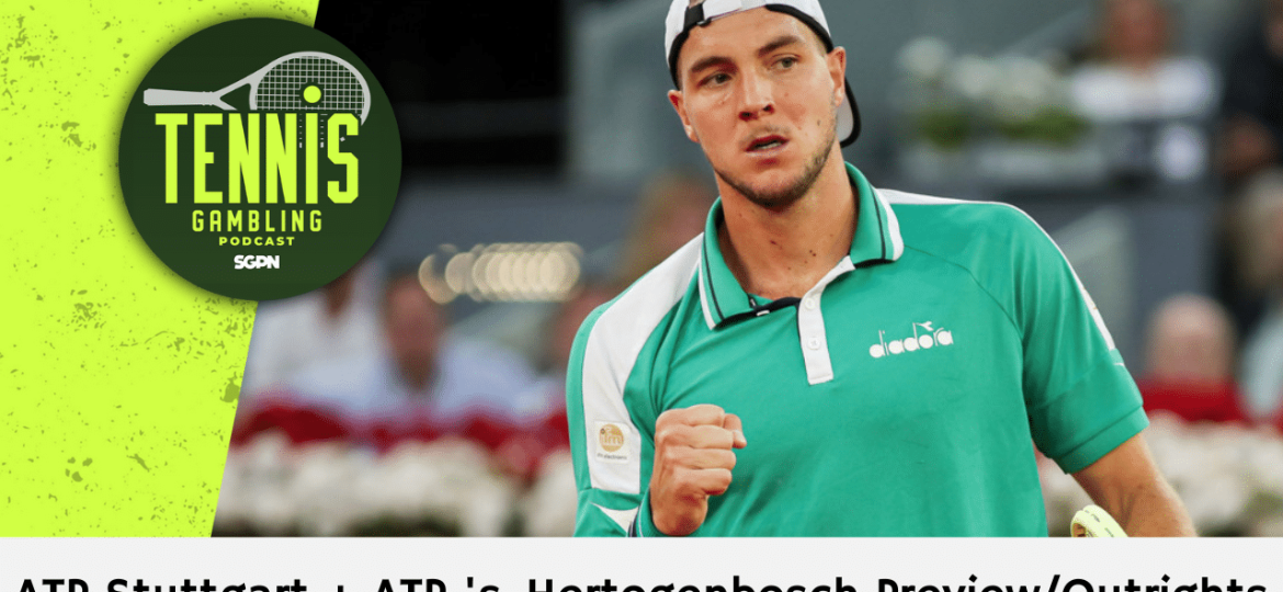 ATP Stuttgart + ATP 's-Hertogenbosch Preview/Outrights – 6/8/25 | Tennis Gambling Podcast (Ep. 498)