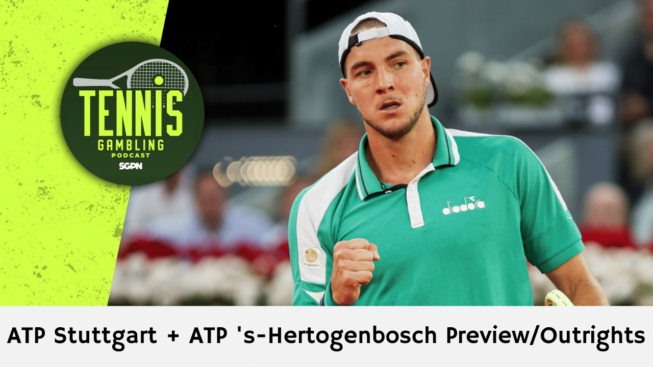 ATP Stuttgart + ATP 's-Hertogenbosch Preview/Outrights – 6/8/25 | Tennis Gambling Podcast (Ep. 498)