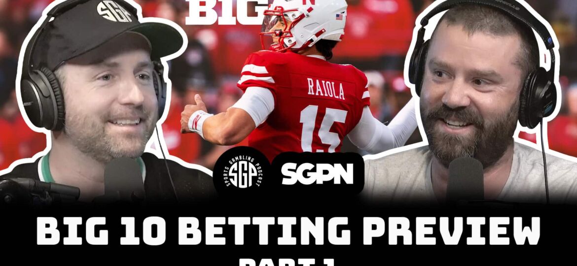 Big 10 College Football 2025 Betting Preview Part One