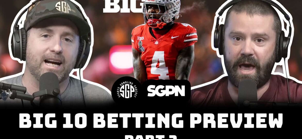 Big 10 College Football 2025 Betting Preview Part Two
