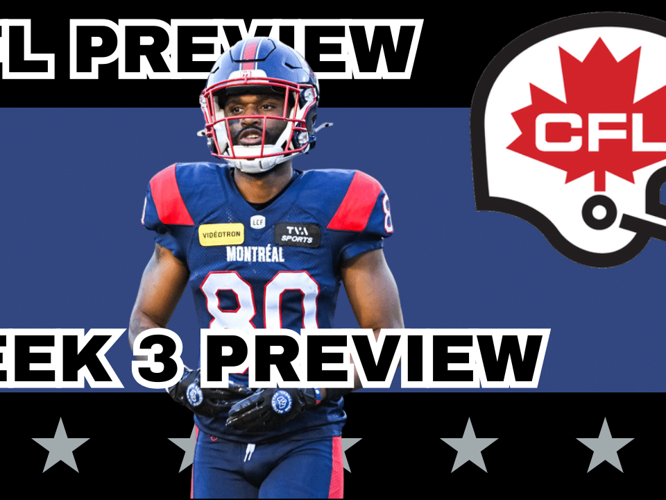CFL Week 3 Preview, Picks & DFS | The CFL Gambling Podcast (EP. 91)
