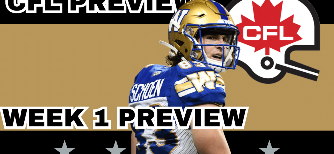 CFL Week 1 Preview, Picks & DFS | The CFL Gambling Podcast (EP. 89)