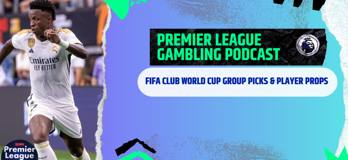 FIFA Club World Cup Group Picks , Player Props and Opening Matches- (Ep.284)