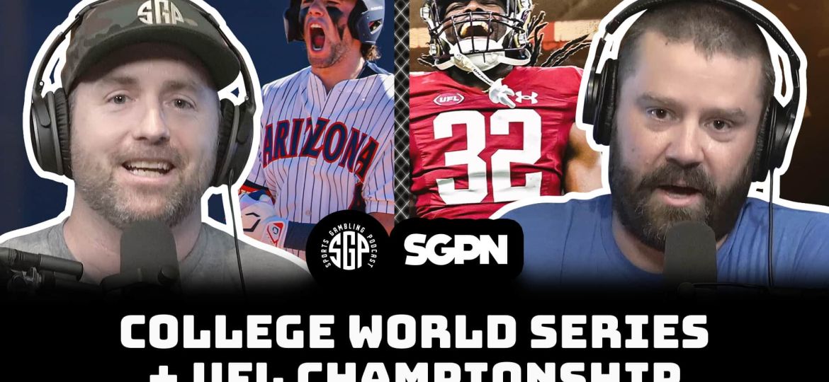 College World Series Predictions + UFL Championship Picks