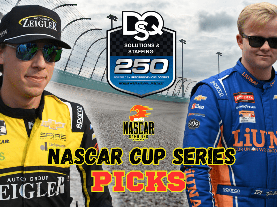 DQS Solutions & Staffing 250 Betting Picks 2025 I NASCAR Gambling Podcast (Ep. 629)