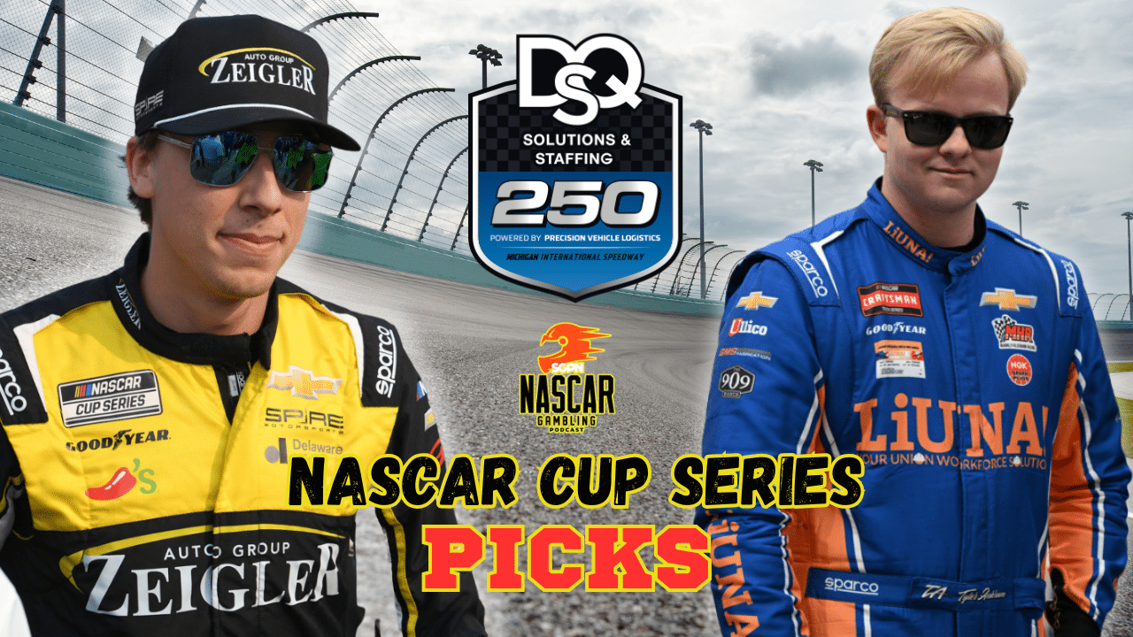 DQS Solutions & Staffing 250 Betting Picks 2025 I NASCAR Gambling Podcast (Ep. 629)