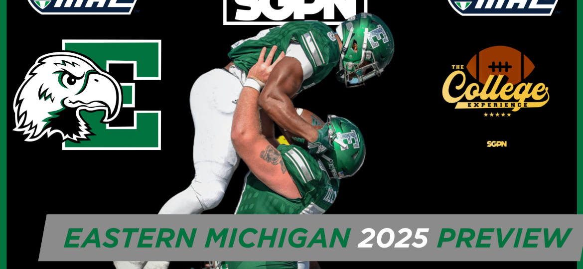 Eastern Michigan Eagles 2025 Team Preview | The College Football Experience (Ep. 1875)