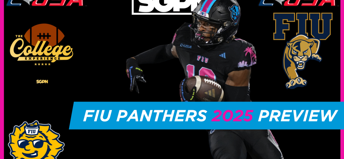 Florida International Panthers 2025 Team Preview | The College Football Experience (Ep. 1868)