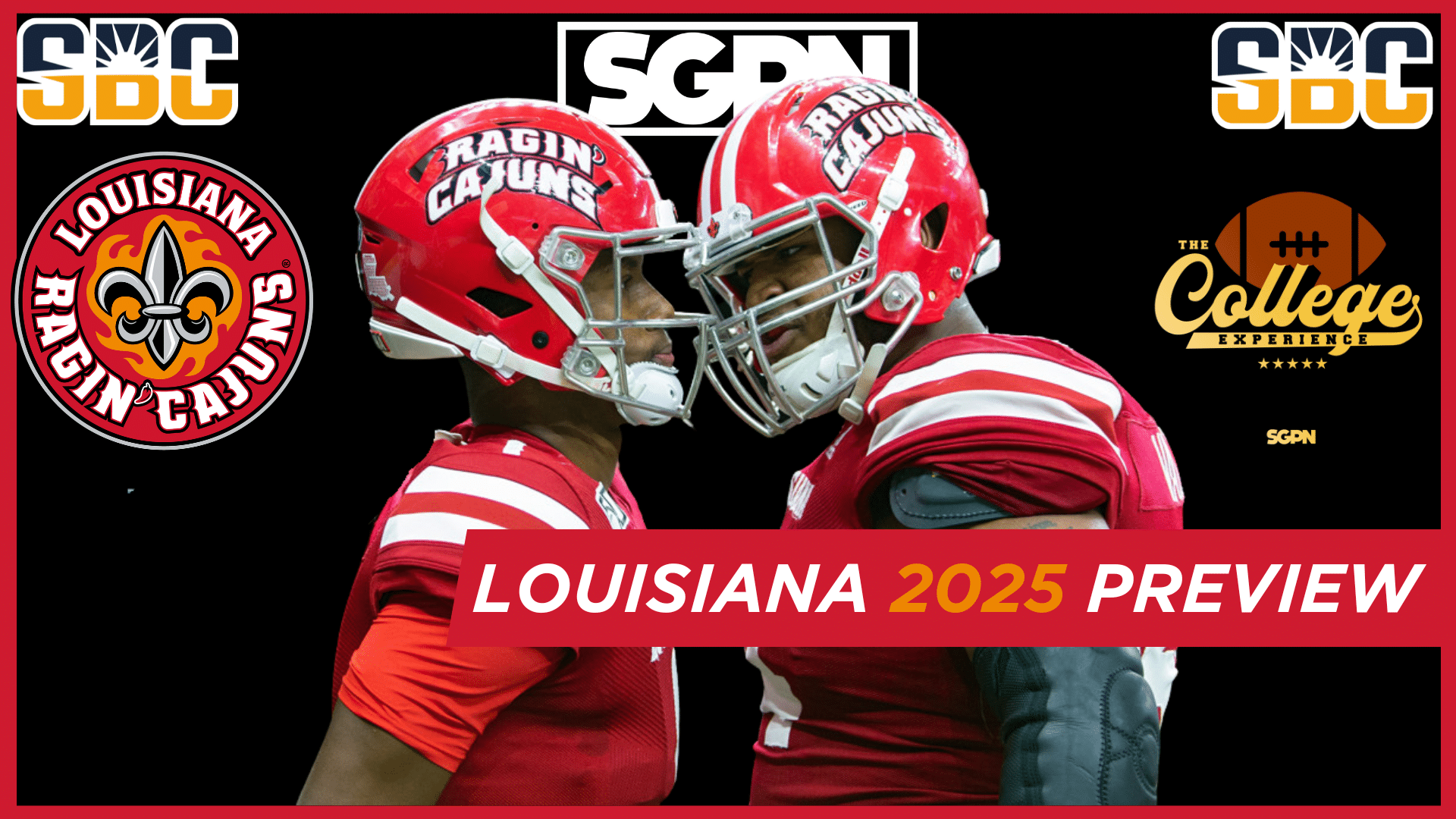 Louisiana Ragin Cajuns 2025 Team Preview | The College Football Experience (Ep. 1872)