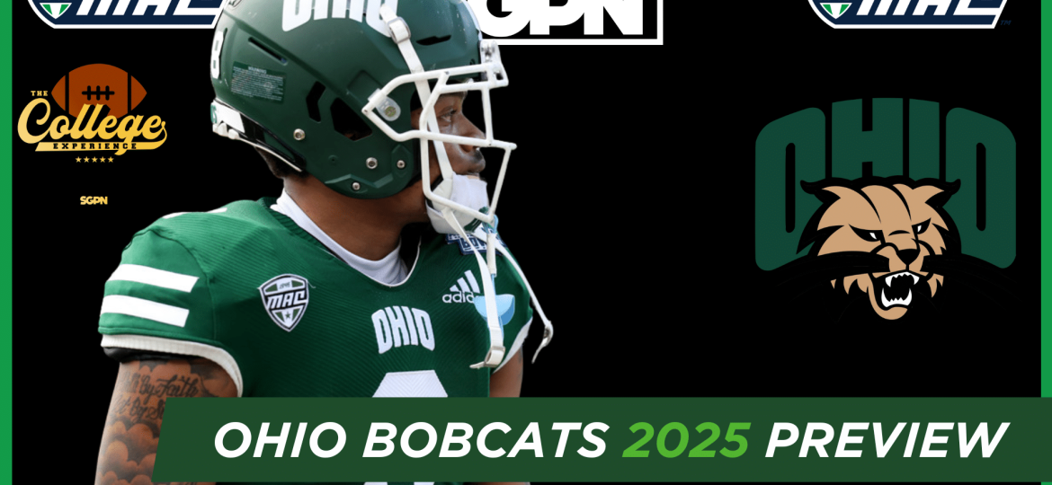 Ohio Bobcats 2025 Team Preview | The College Football Experience (Ep. 1878)