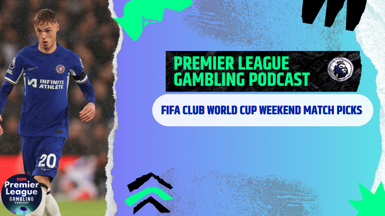 FIFA Club World Cup Weekend Picks (Ep.286)