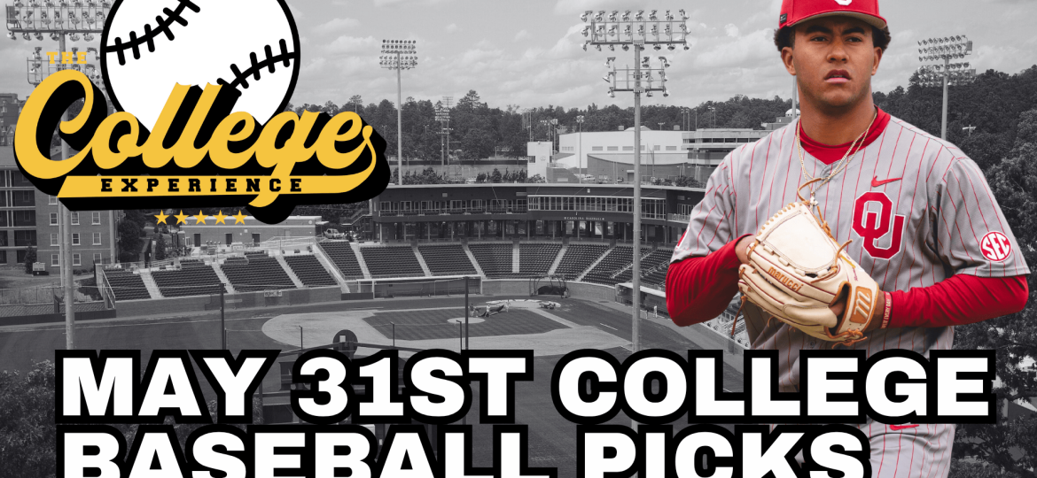 College Baseball Picks May 31st - NCAA Baseball Tournament Predictions