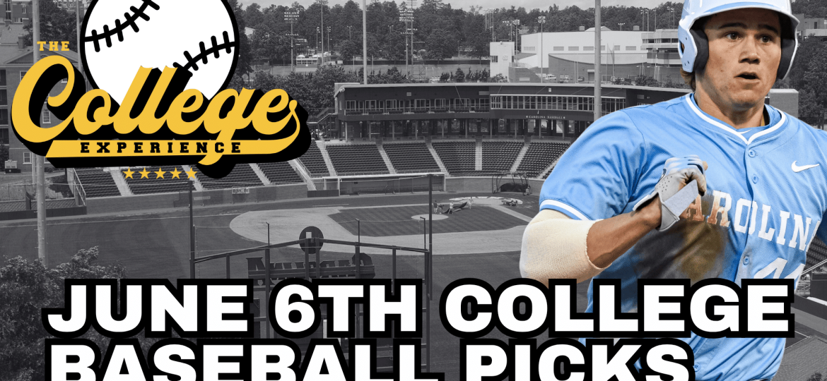 College Baseball Picks June 6th - NCAA Baseball Tournament Predictions