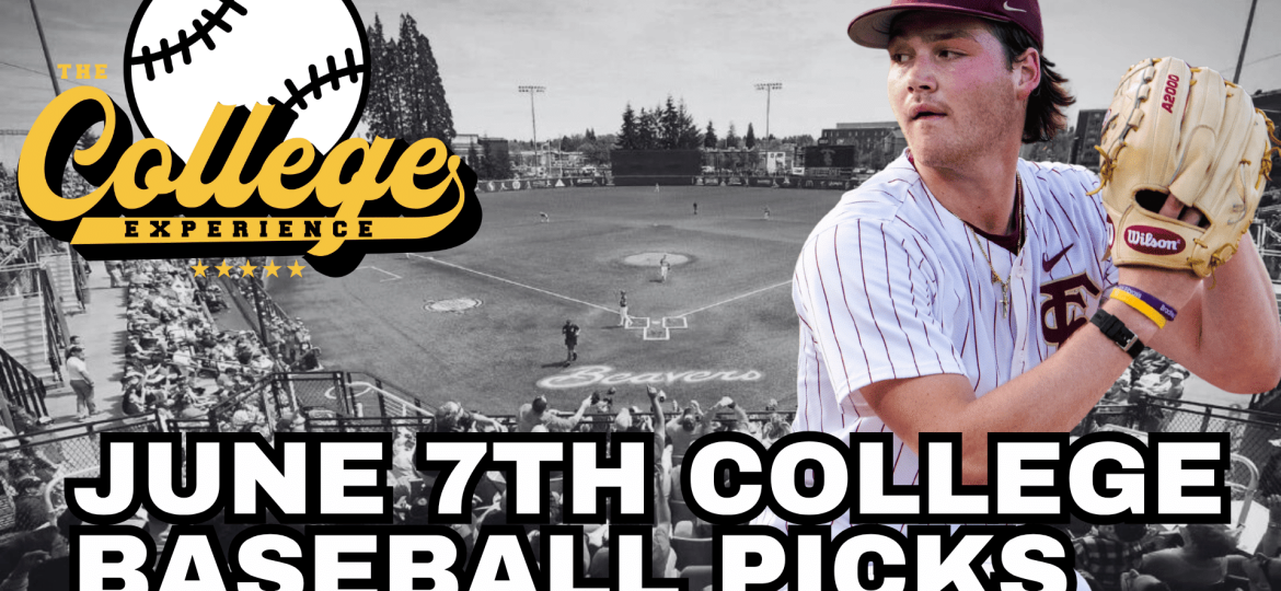 College Baseball Picks June 7th - NCAA Baseball Tournament Predictions