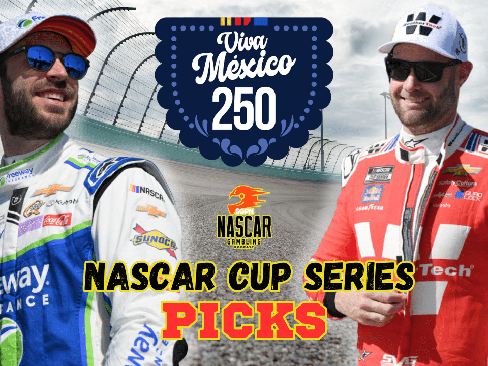 Viva Mexico 250 Betting Picks 2025 I NASCAR Gambling Podcast (Ep. 631)