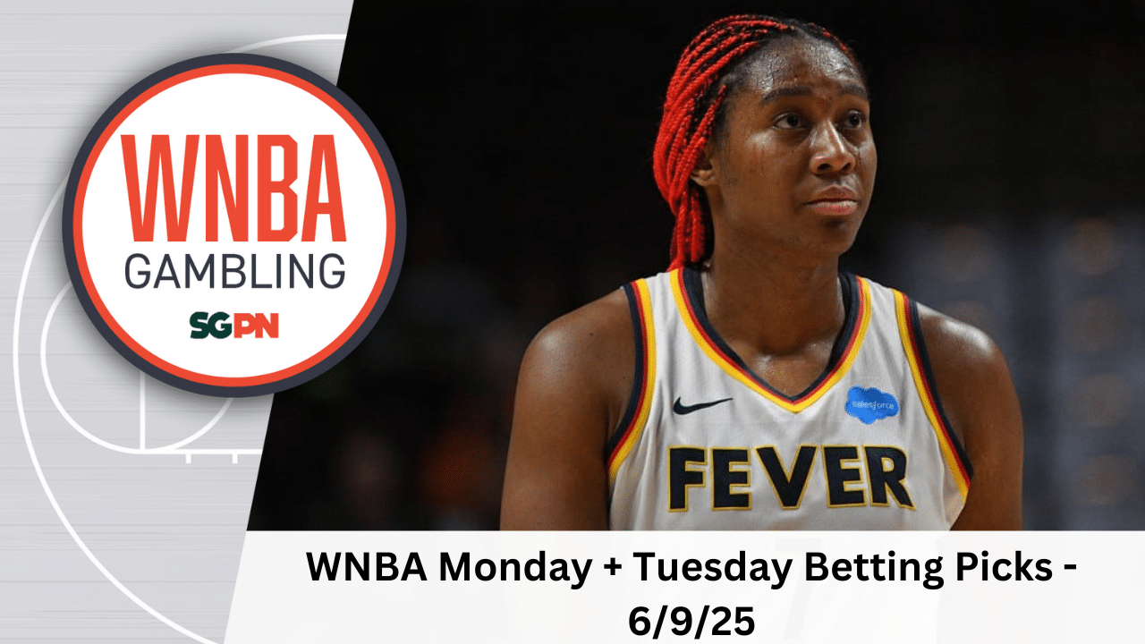 WNBA Monday + Tuesday Betting Picks – 6/9/25 | WNBA Gambling Podcast (Ep. 179)