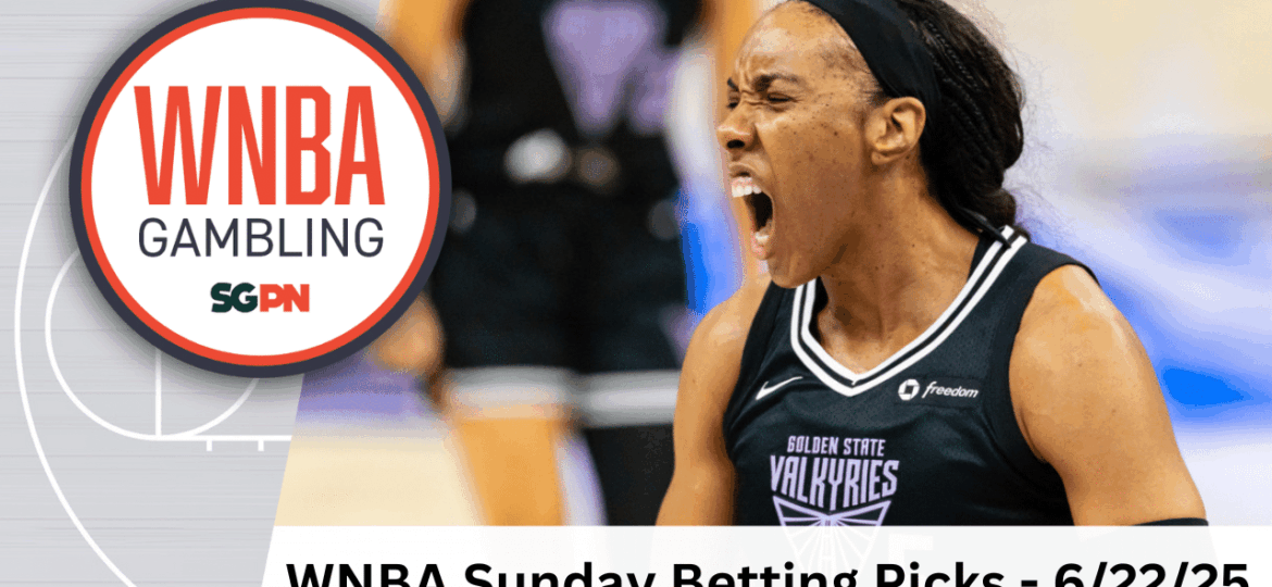 WNBA Sunday Betting Picks – 6/22/25 | WNBA Gambling Podcast (Ep. 184)