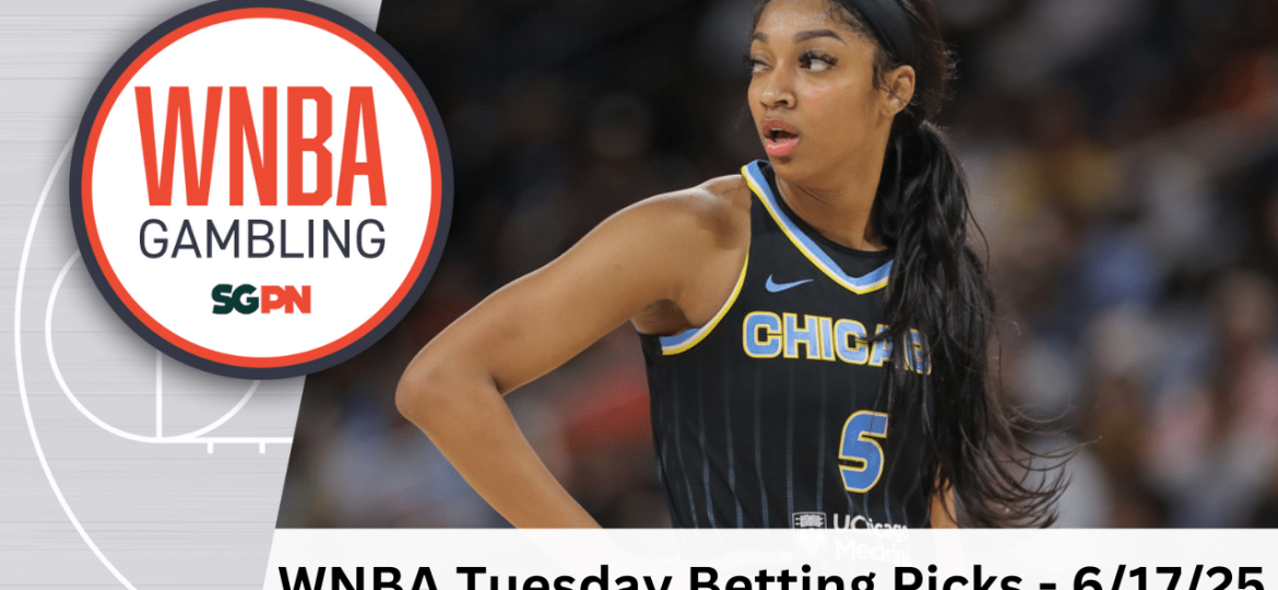 WNBA Tuesday Betting Picks – 6/17/25 | WNBA Gambling Podcast (Ep. 182)