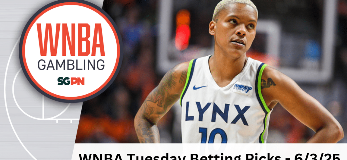 WNBA Tuesday Betting Picks – 6/3/25 | WNBA Gambling Podcast (Ep. 177)