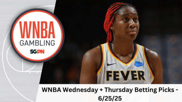 WNBA Wednesday + Thursday Betting Picks – 6/25/25 | WNBA Gambling Podcast (Ep. 186)
