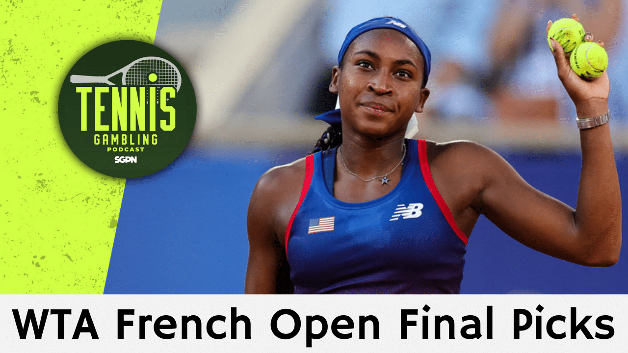 WTA French Open Final Picks – 6/6/25 | Tennis Gambling Podcast (Ep. 496)